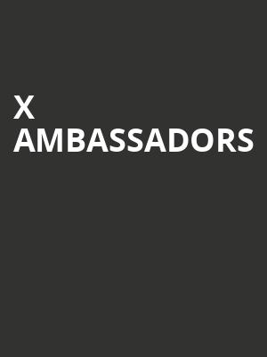 X Ambassadors, Coors Event Centre, Saskatoon