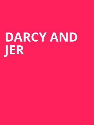 Darcy and Jer, Broadway Theatre Saskatoon, Saskatoon