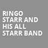 Ringo Starr And His All Starr Band, SaskTel Centre, Saskatoon